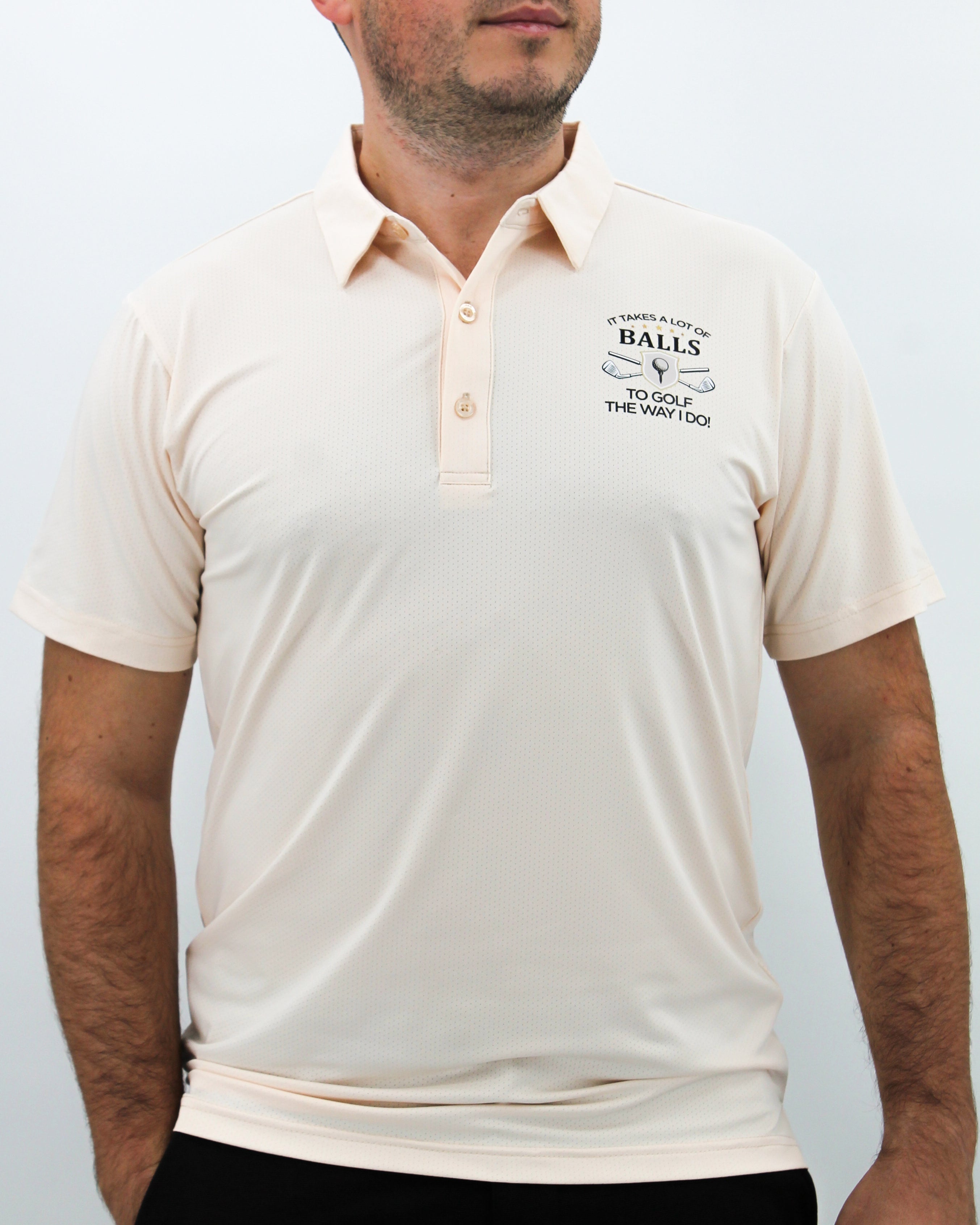 Man wearing a beige polo shirt with text 'It Takes a lot of Balls on a play the way I do' white background